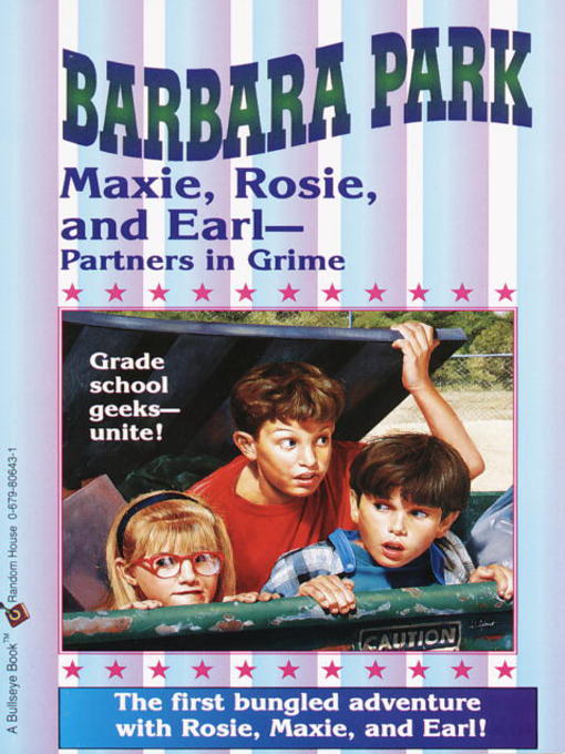 Title details for Maxie, Rosie, and Earl: Partners in Grime by Barbara Park - Wait list